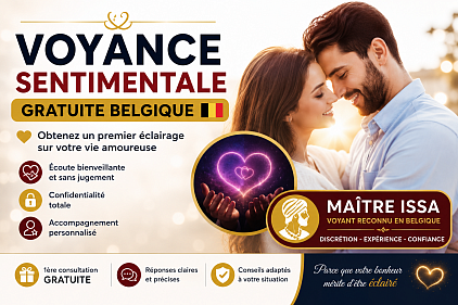 Voyance gratuite Belgique , Voyance sentimentale Belgique , consultation gratuite Bruxelles , consultation sentimentale Bruxelles , voyance amour Belgium , voyance pour faire revenir mon ex Belgique , médium Belgique , voyant Belgique , maître Issa Belgique